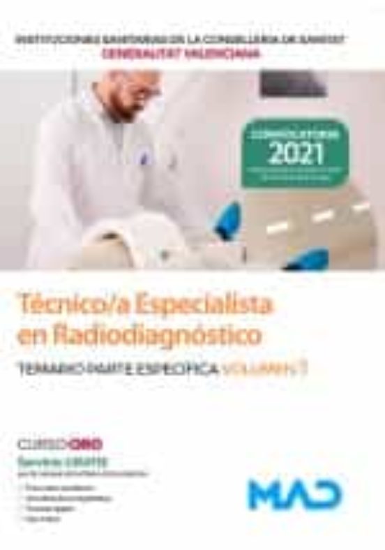 Técnico/a Especialista En Radiodiagnóstico De Las Instituciones Sanitarias De La Conselleria De Sanitat De La Generalitat Valenciana. Temario Específico Volumen 3