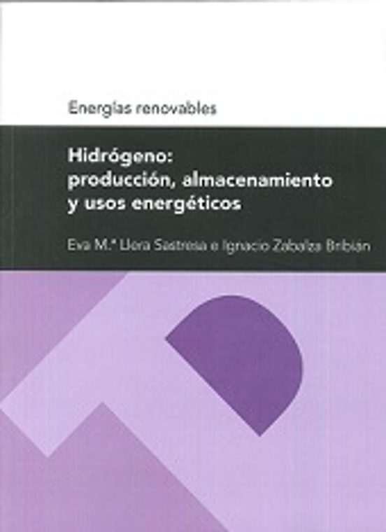 Hidrogeno: Produccion Almacenamiento Y Usos Energeticos