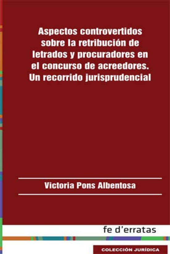 Aspectos Controvertidos Sobre La Retribucion De Letrados Y Procur Ador
