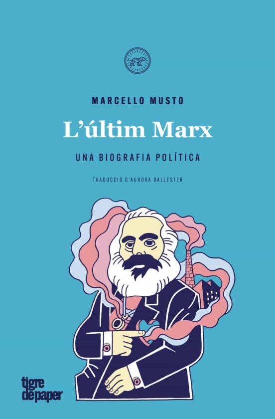 L Últim Marx: Una Biografia Politica