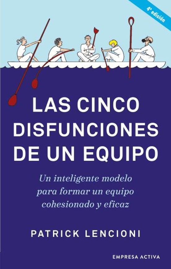 Las Cinco Disfunciones De Un Equipo