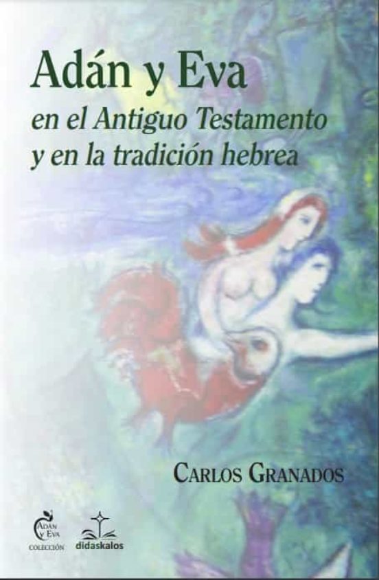 Adán Y Eva En El Antiguo Testamento Y En La Tradición Hebrea