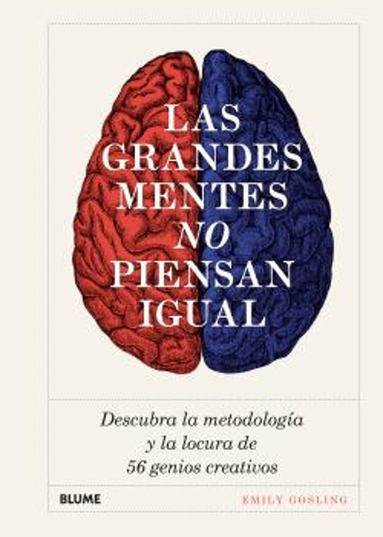 Las Grandes Mentes No Piensan Igual: Descubra La Metodologia Y La Locu