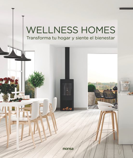 Wellness Homes. Transforma Tu Hogar Y Siente El Bienestar