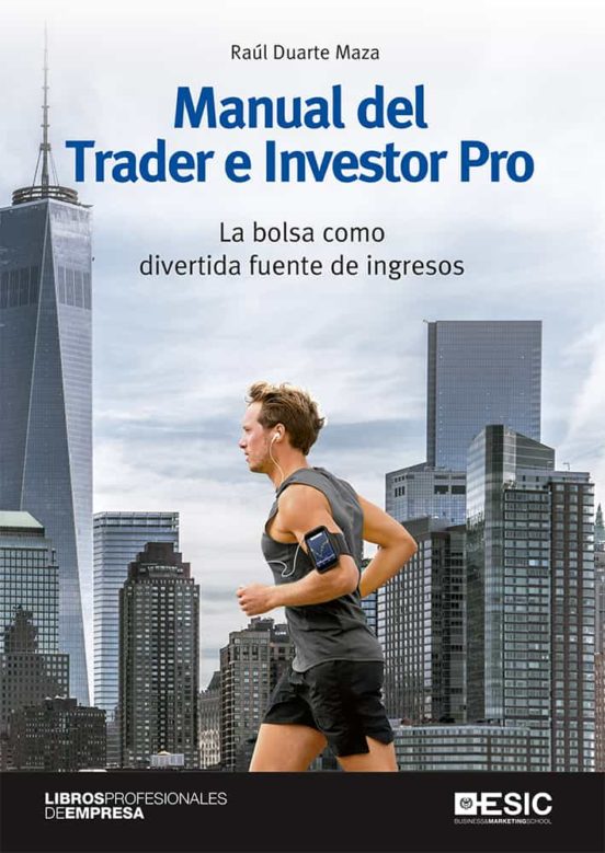 Manual Del Trader E Investor Pro: La Bolsa Como Divertida Fuente De In