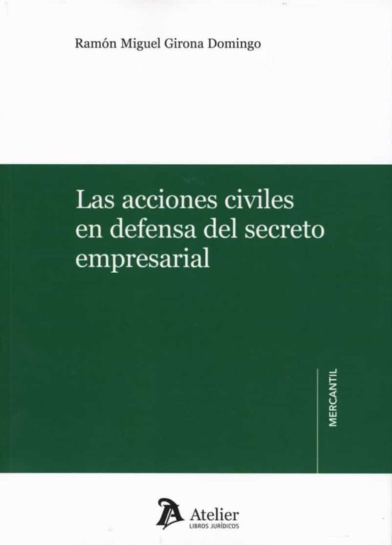 Acciones Civiles En Defensa Del Secreto Empresarial