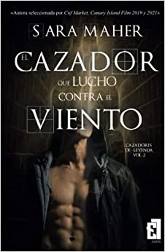El Cazador Que Lucho Contra El Viento