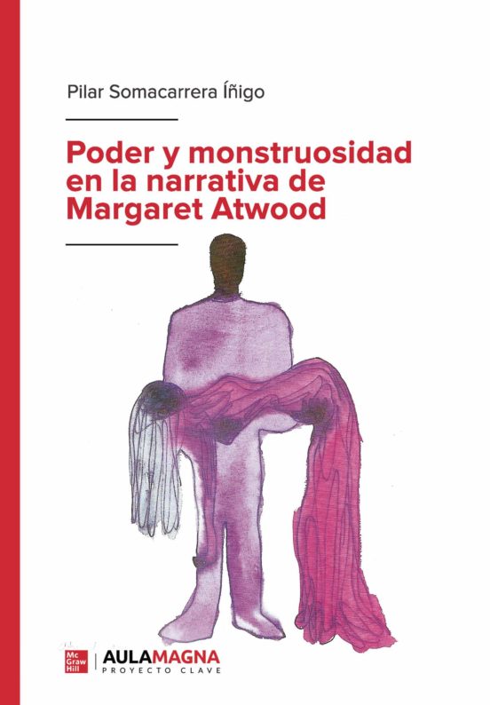 Poder Y Monstruosidad En La Narrativa De Margaret Atwood