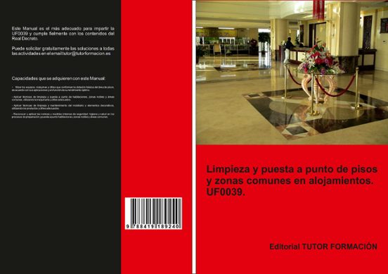 Uf0039. Limpieza Y Puesta A Punto De Pisos Y Zonas Comunes En Alojamie