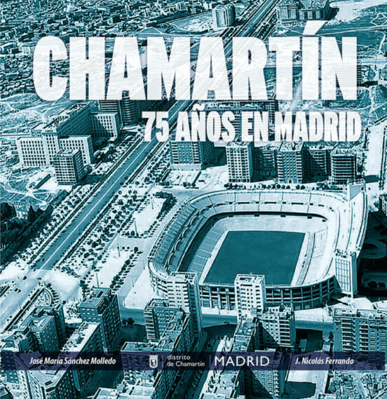 Chamartín 75 Años En Madrid