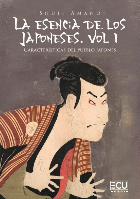 La Esencia De Los Japoneses. Vol I. Características Del Pueblo Japonés