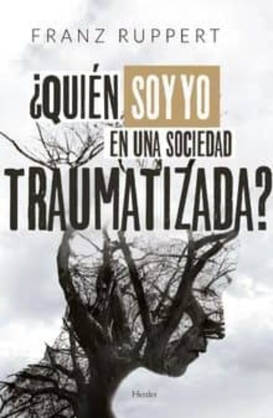¿Quién Soy Yo En Una Sociedad Traumatizada?