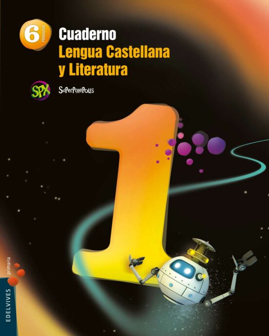 Cuaderno Lengua 1 6º Primaria Proyecto Superpixépolis