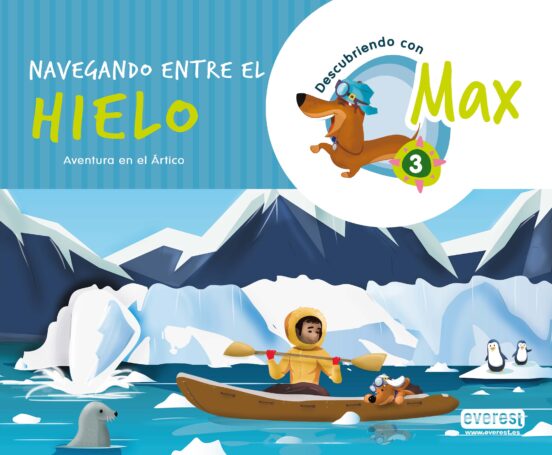 Descubriendo con Max 3. Navegando entre el hielo.Libro del alumno