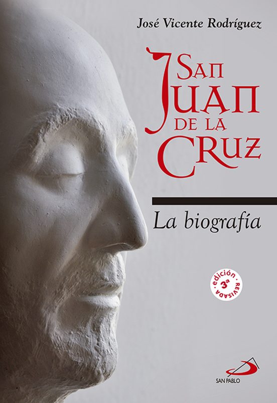 San Juan De La Cruz: La Biografia
