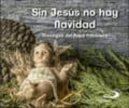 Sin Jesús No Hay Navidad