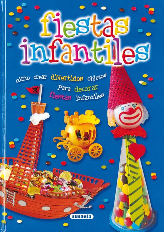 Fiestas Infantiles: Como Crear Divertidos Objetos Para Decorar Fi Esta