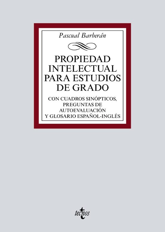 Propiedad Intelectual Para Estudios De Grado: Con Cuadros Sinopticos P