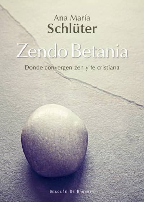 Zendo Betania. Donde Convergen Zen Y Fe Cristiana