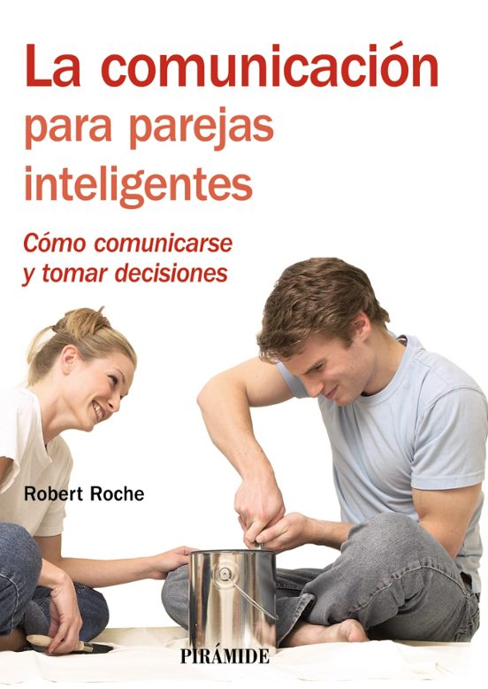 La Comunicacion para Parejas Inteligentes: Como Comunicarse y Tom Ar D