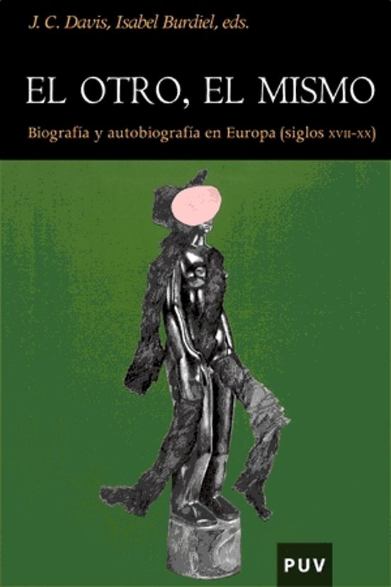 El Otro El Mismo: Biografia Y Autobiografia En Europa