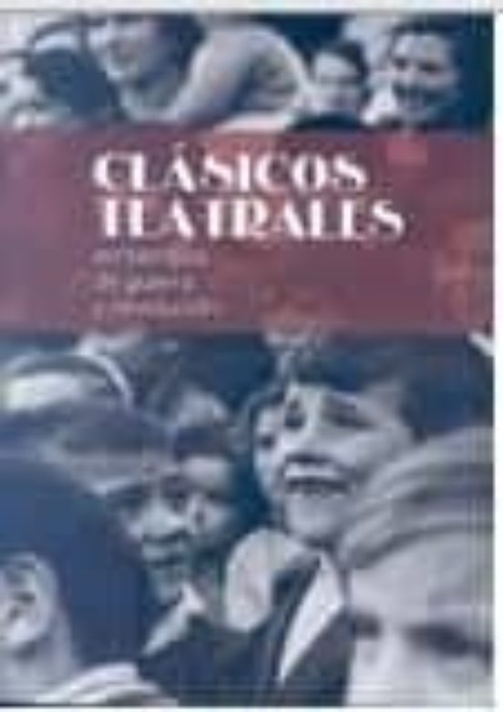 Clásicos Teatrales En Tiempos De Guerra Y Revolución