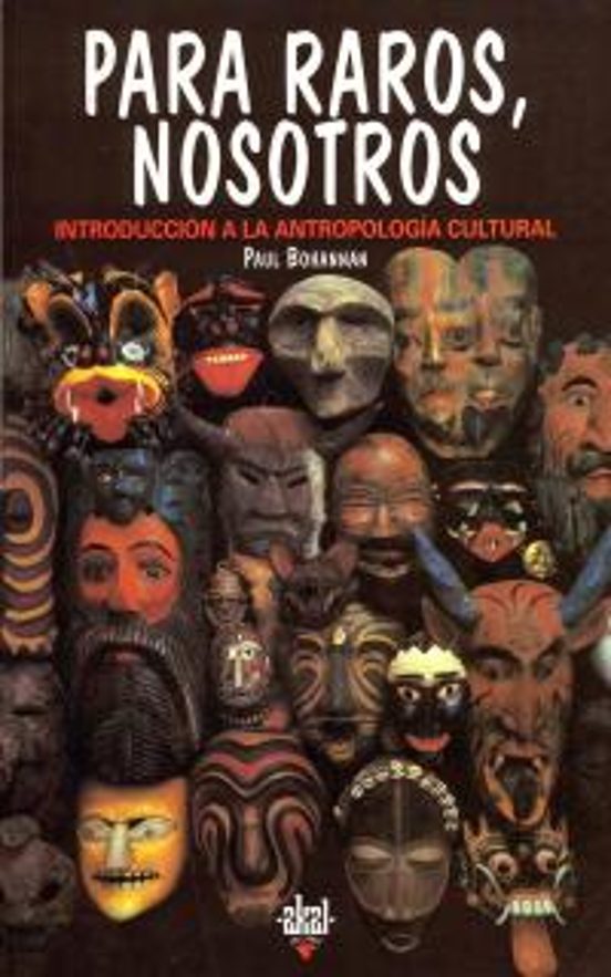 Para Raros Nosotros: Introduccion A La Antropologia Cultural