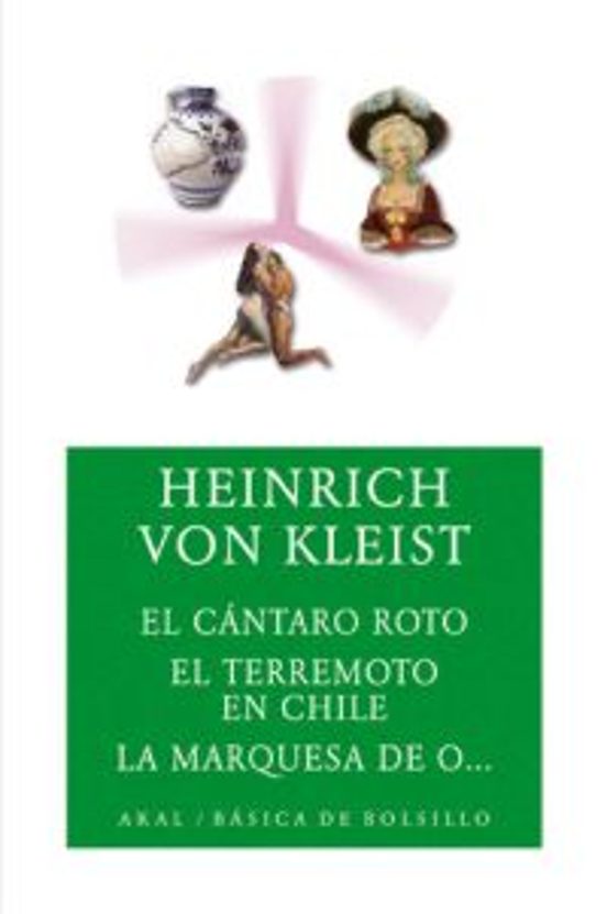 El Cantaro Roto; El Terremoto En Chile ; La Marquesa De O