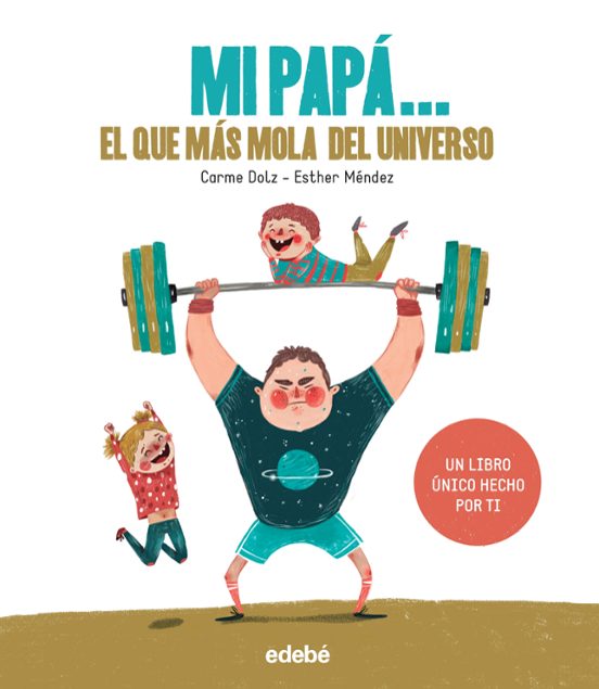 Mi Papa El Que Más Mola Del Universo