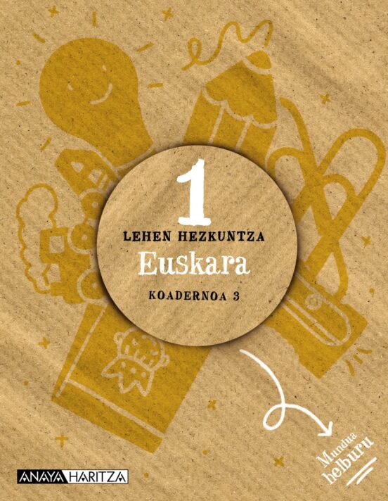 Euskara 1º Educacion Primaria Koadernoa 3 Mundua Helburu