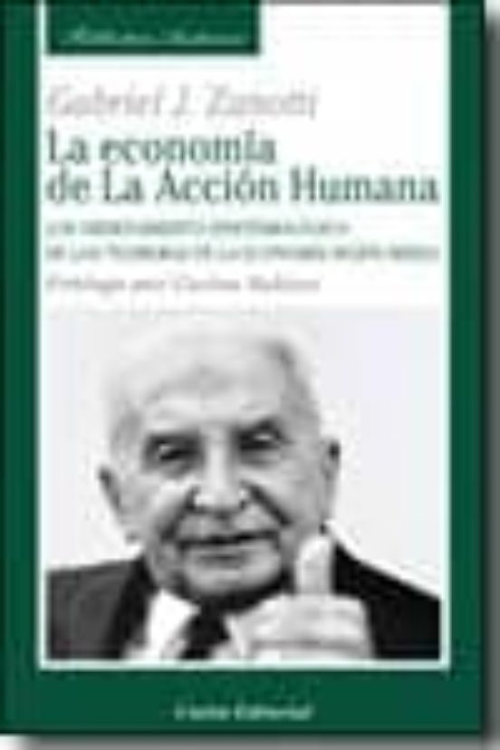 La Economia De La Accion Humana: Un Ordenamiento Epistemologico D E Lo