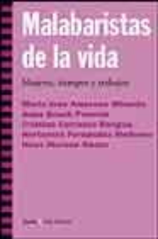 Malabaristas De La Vida: Mujeres Tiempos Y Trabajos