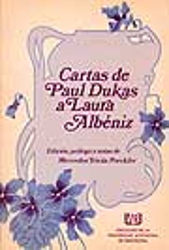 Cartas De Paul Dukas A Laura Albéniz