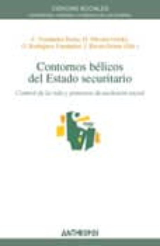Contornos Belicos Del Estado Securitario: Control De La Vida Y Pr Oces