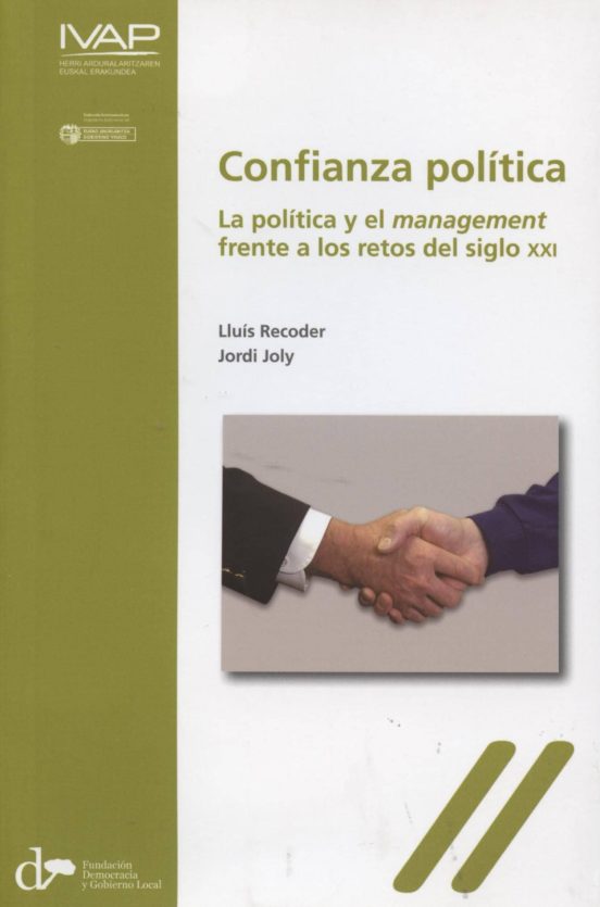 Confianza Politica: La Politica y el Management Frente a los Reto S de