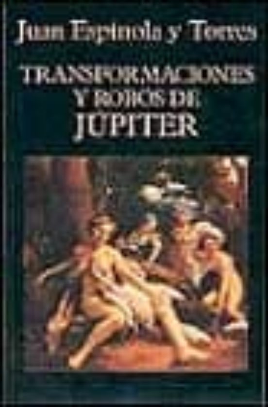 Transformaciones Y Robos De Jupiter Y Celos De Juno