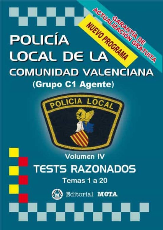 Policía Local De La Comunidad Valenciana. Volumen IV: Tests Razonados