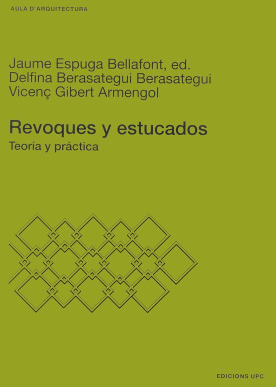 Revoques Y Estucados. Teoría Y Práctica