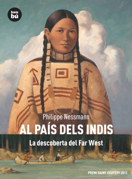 Al Pais Dels Indis: La Descoberta Del Far-west