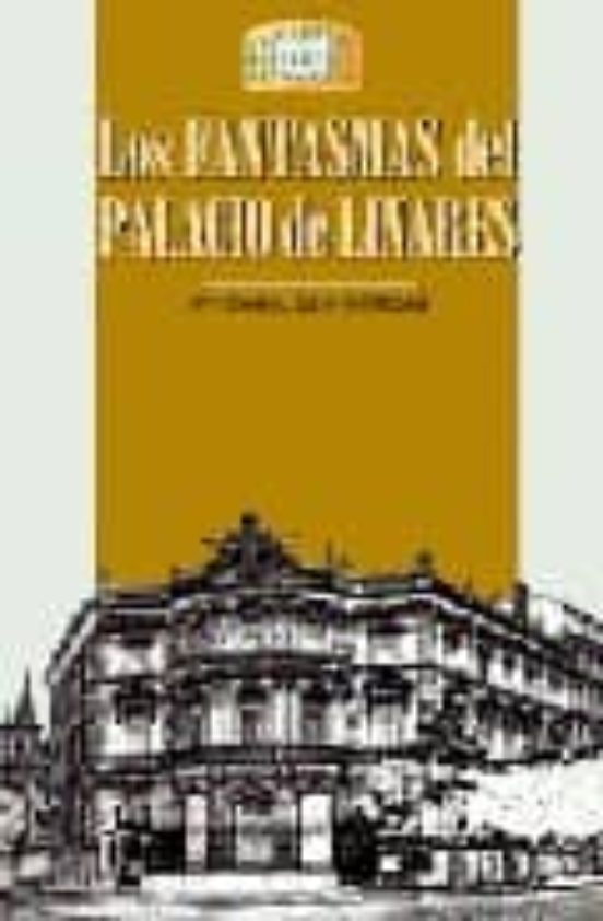 Los Fantasmas Del Palacio De Linares