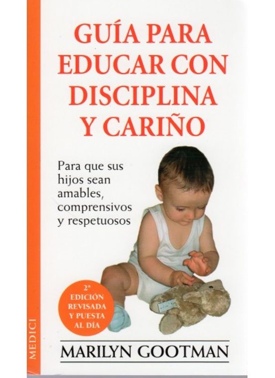 Guia Para Educar Con Disciplina Y Cariño