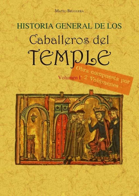 Historia General De Los Caballeros Del Temple