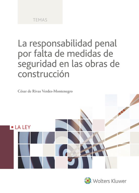 La Responsabilidad Penal Por Falta De Medidas De Seguridad En Las Obras De Construcción