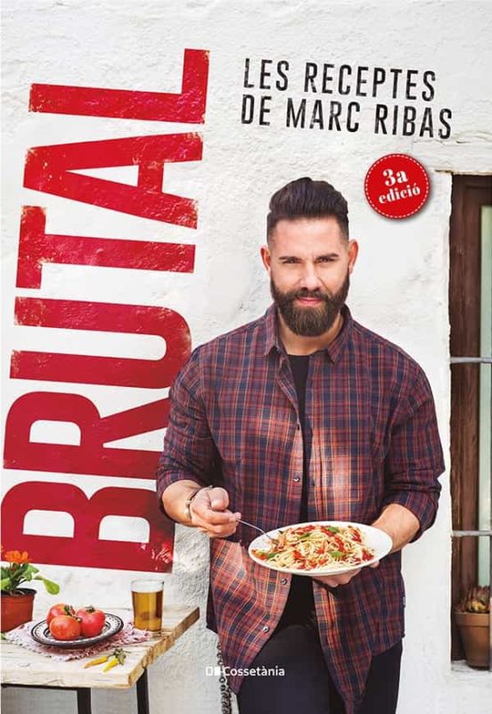 Brutal. Les Receptes De Marc Ribas