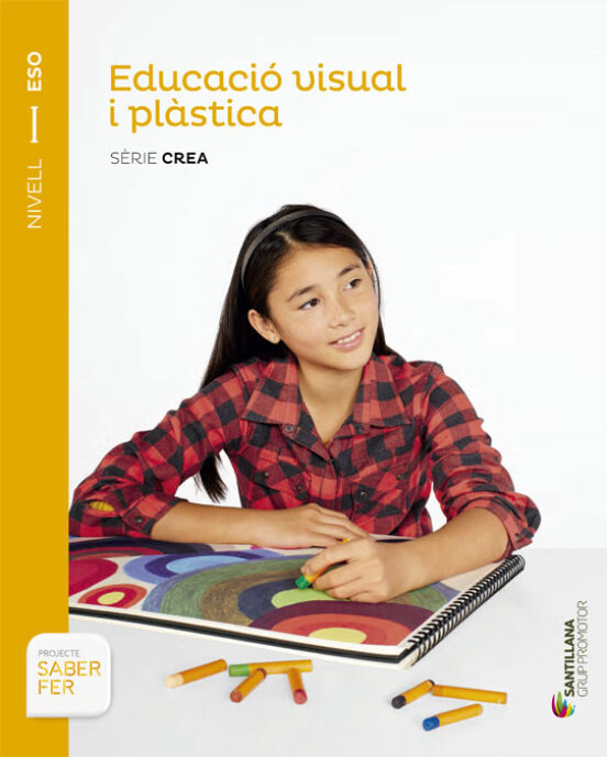 Educació Visual i Plàstica. Sèrie Crea 1º Secundaria Catala Ed 20 15