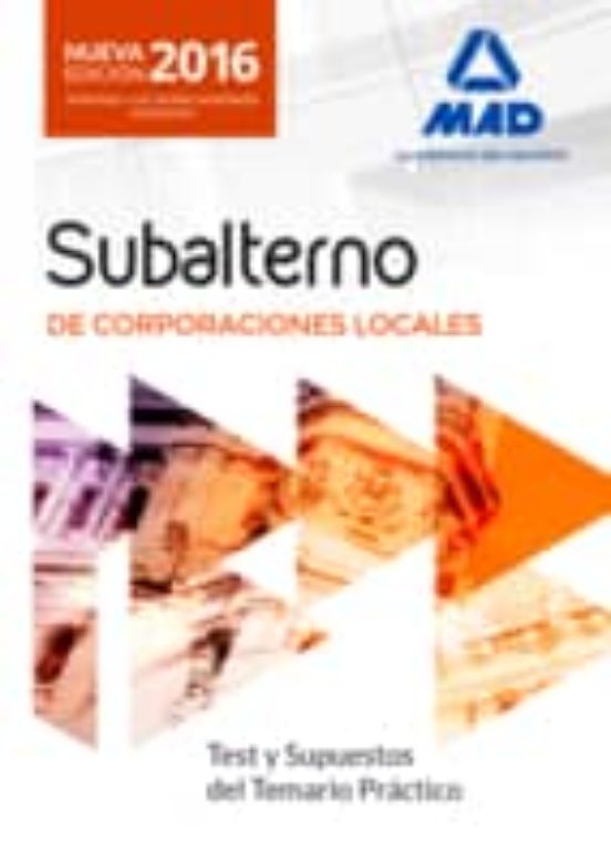 Subalterno De Corporaciones Locales. Test Y Supuestos Del Temario Práctico