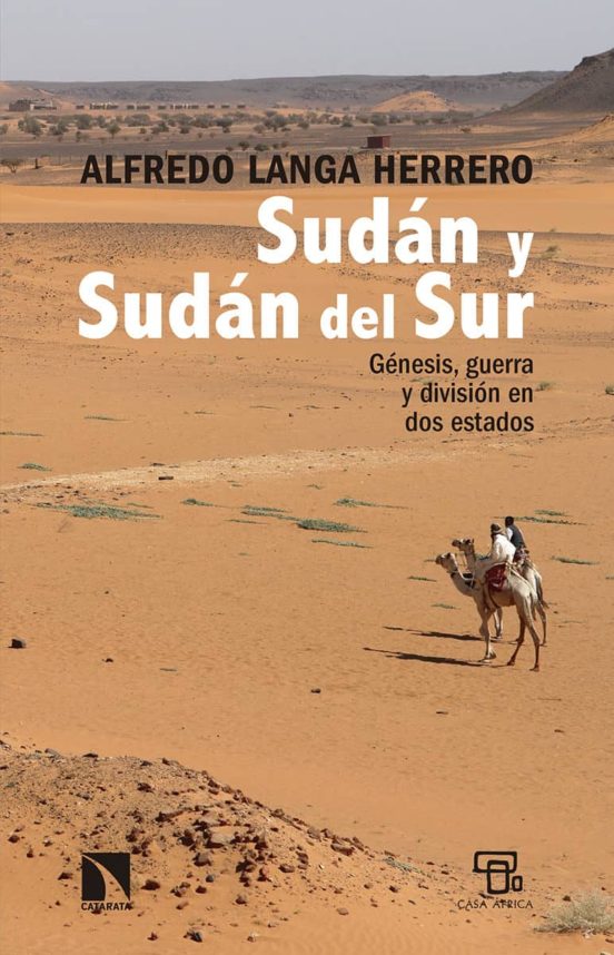 Sudan Y Sudan Del Sur: Genesis Guerra Y Division En Dos Estados