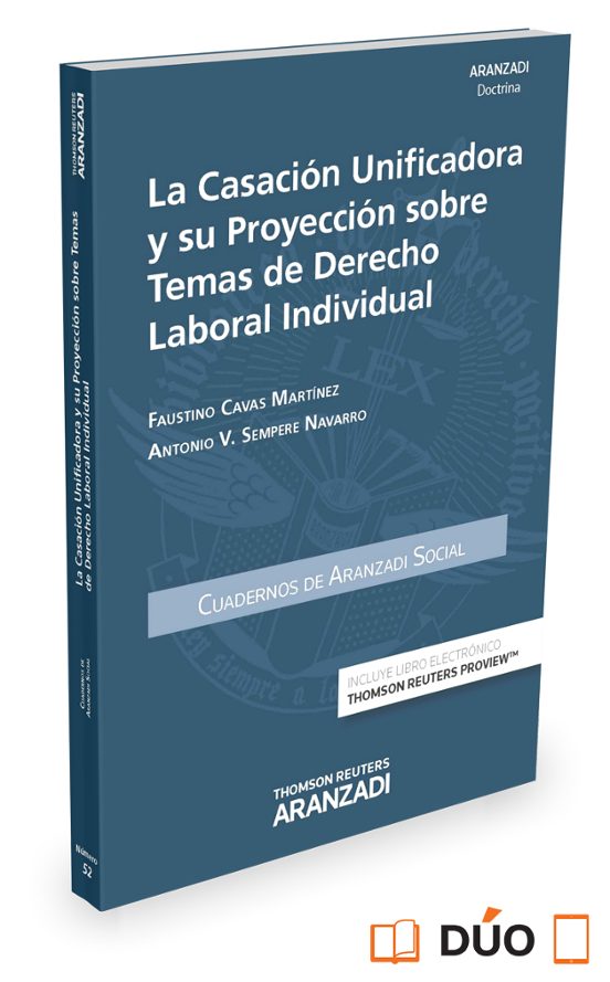 La Casación Unificadora Y Su Proyección Sobre Temas De Derecho Laboral