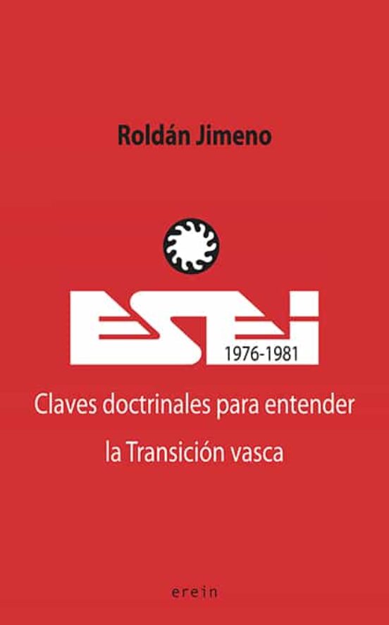 ESEI . Claves Doctrinales Para Entender La Transición Vasca