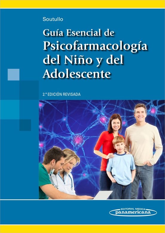 Guia Esencial De Psicofarmacologia Del Niño Y Del Adolescente